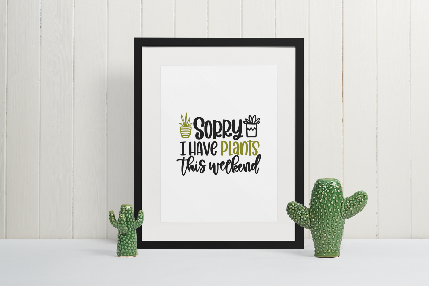 Sorry I Have Plants This Weekend Plant Obsessed Humorous Home Wall Decor Print-0